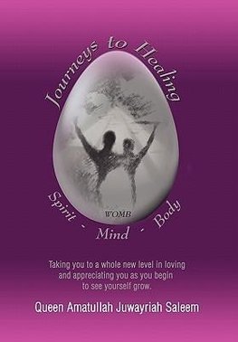 Journeys to Healing Spirit - Mind - Body