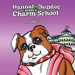 Hannah the Bulldog Goes to Charm School