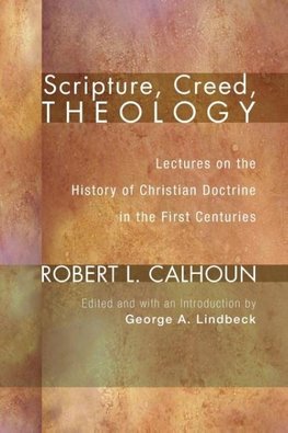 Scripture, Creed, Theology