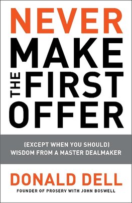 NEVER MAKE THE 1ST OFFER