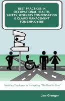 Best Practices in Occupational Health, Safety, Workers Compensation and Claims Management for Employers