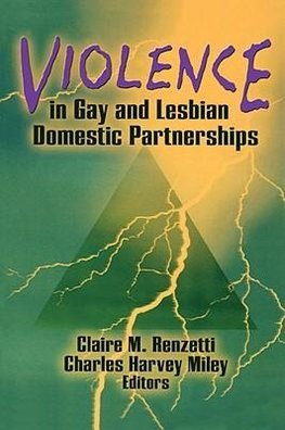 Renzetti, C: Violence in Gay and Lesbian Domestic Partnershi