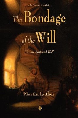 The Bondage of the Will