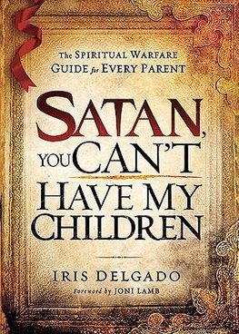 Satan, You Can't Have My Children