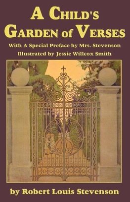 A Child's Garden of Verses, with a special preface by Mrs. Stevenson