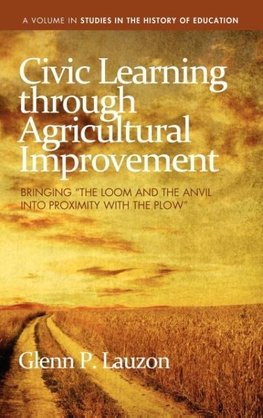 Civic Learning Through Agricultural Improvement