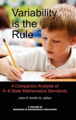 Variability Is the Rule a Companion Analysis of K-8 State Mathematics Standards (Hc)