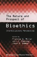 The Nature and Prospect of Bioethics