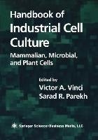 Handbook of Industrial Cell Culture