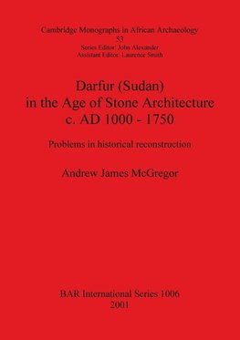 Darfur (Sudan) In the Age of Stone Architecture c. AD 1000 - 1750