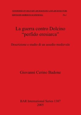 La guerra contro Dolcino "perfido eresiarca"