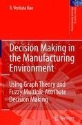 Decision Making in the Manufacturing Environment