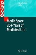 Media Space 20+ Years of Mediated Life