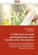 La Sélection au stade gamétophytique pour l'amélioration des plantes: