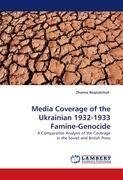 Media Coverage of the Ukrainian 1932-1933 Famine-Genocide