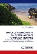 EFFECT OF PRETREATMENT ON GERMINATION OF TERMINALIA MENTALIS