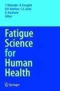 Fatigue Science for Human Health