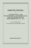 Psychological and Transcendental Phenomenology and the Confrontation with Heidegger (1927-1931)