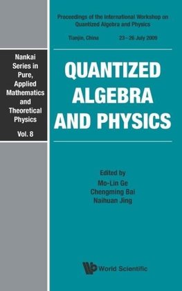 Quantized Algebra and Physics - Proceedings of the International Workshop