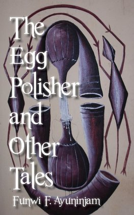 EGG POLISHER & OTHER TALES