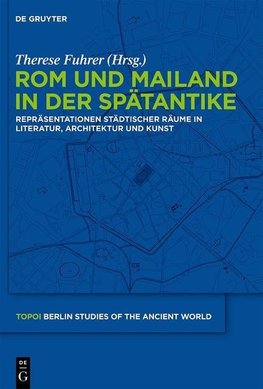 Rom und Mailand in der Spätantike