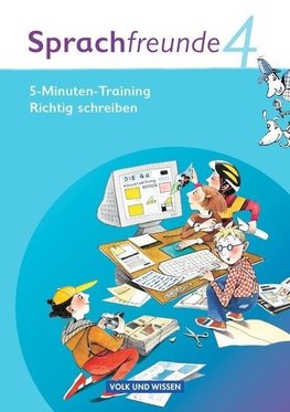 Sprachfreunde 4. Schuljahr. 5-Minuten Training "Richtig schreiben". Ausgabe Nord/Süd