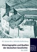 Historiographie und Quellen der deutschen Geschichte bis 1500