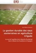 La gestion durable des eaux souterraines en agriculture irriguée