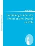 Enthüllungen über den Kommunisten-Prozeß zu Köln