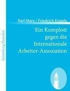 Ein Komplott gegen die Internationale Arbeiter-Assoziation