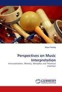 Perspectives on Music Interpretation