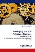 Modifying the TCP Acknowledgement Mechanism