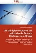 Les Déréglementations des Industries de Réseaux Electriques en Afrique