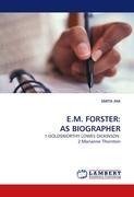 E.M. FORSTER: AS BIOGRAPHER