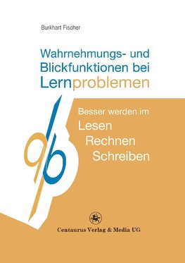 Wahrnehmungs- und Blickfunktionen bei Lernproblemen