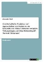 Gesellschaftliche Funktion und Eigenschaften von Medien in der Systemtheorie Niklas Luhmanns - mögliche Verknüpfungen mit dem Medienbegriff Marshall McLuhans?