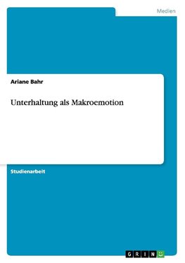 Unterhaltung als Makroemotion