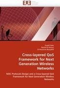 Cross-layered QoS Framework for Next Generation Wireless Networks