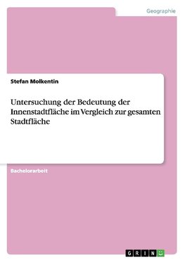 Untersuchung der Bedeutung der Innenstadtfläche im Vergleich zur gesamten Stadtfläche