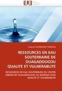 RESSOURCES EN EAU SOUTERRAINE DE OUAGADOUGOU QUALITE ET VULNERABLITE