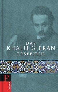 Das Khalil Gibran Lesebuch