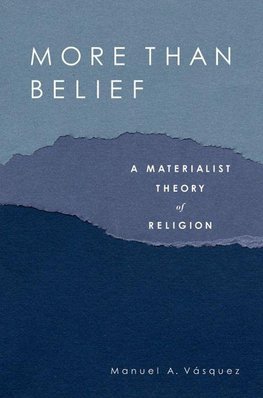 Vasquez, M: More Than Belief