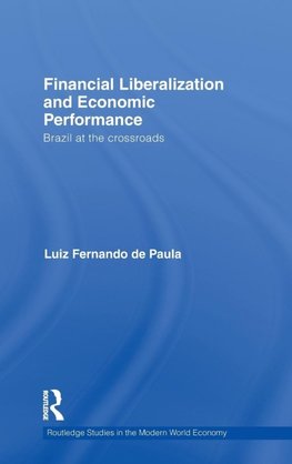 Financial Liberalization and Economic Performance