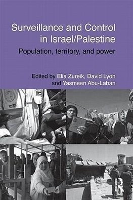 Zureik, E: Surveillance and Control in Israel/Palestine