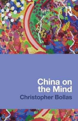 Bollas, C: China on the Mind