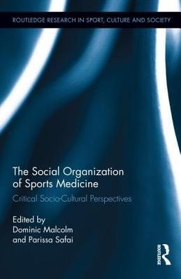 Malcolm, D: Social Organization of Sports Medicine