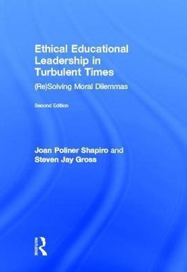 Shapiro, J: Ethical Educational Leadership in Turbulent Time