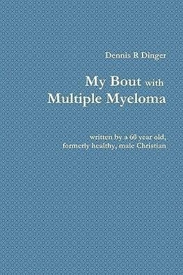 My Bout with Multiple Myeloma