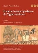 Étude de la faune ophidienne de l'Égypte ancienne - Tome 1