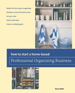 How to Start a Home-Based Professional Organizing Business